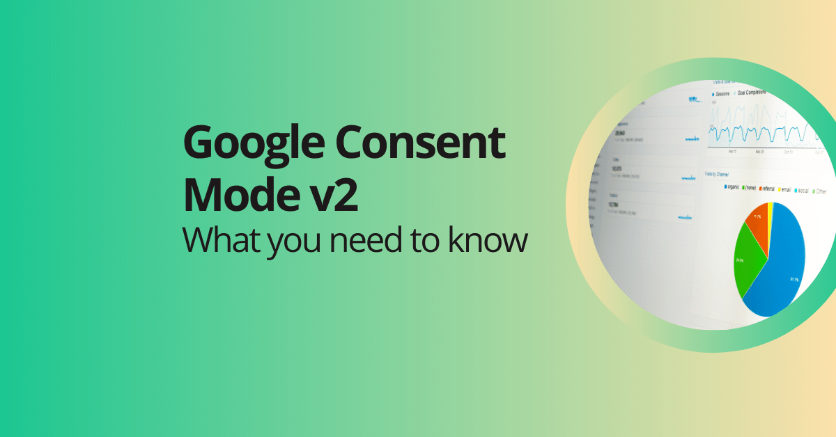 What you need to know about Google Consent Mode v2